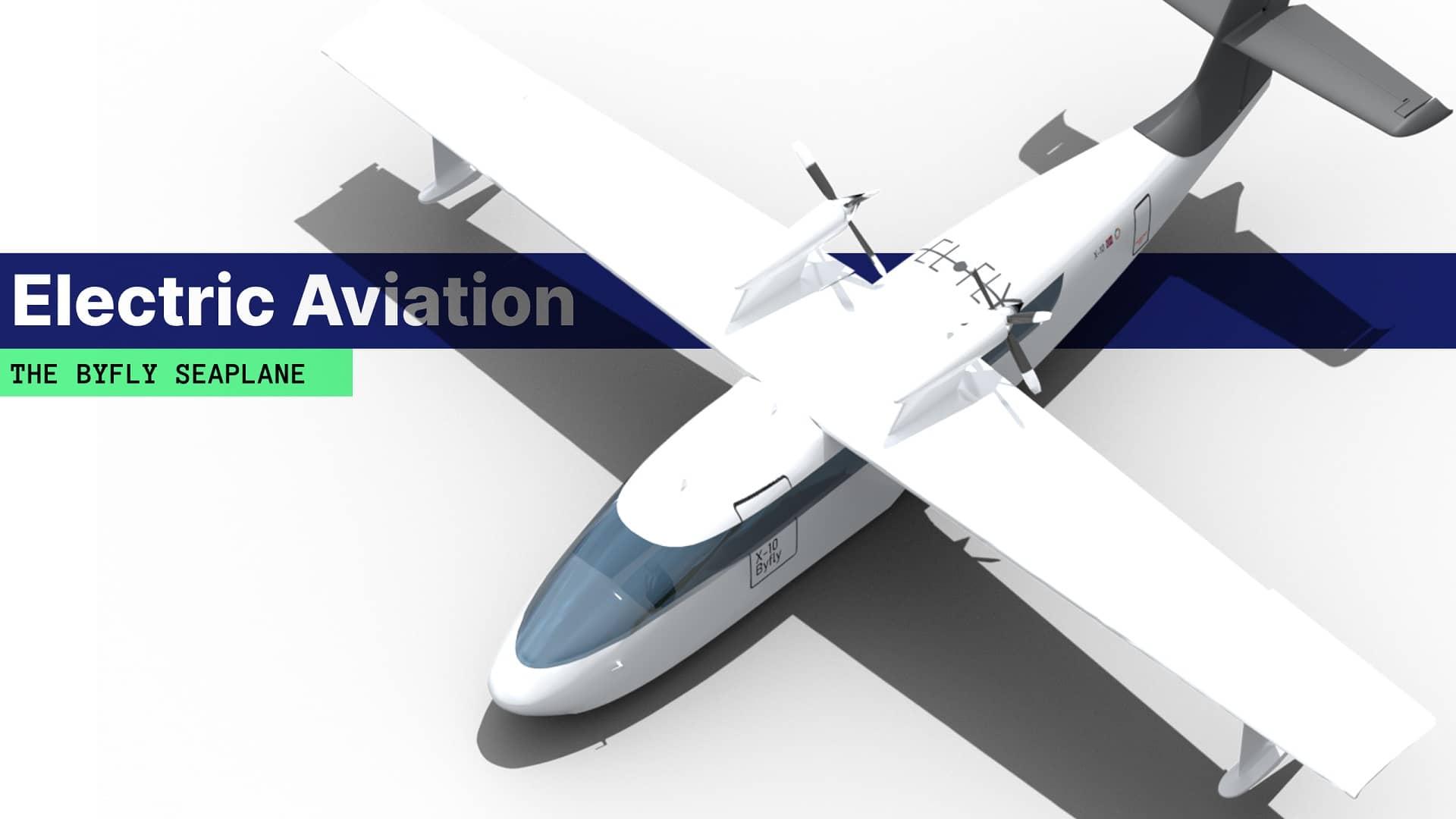 Electrict Aviation - The Byfly Seaplane