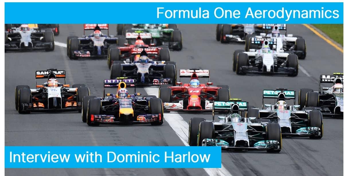 Formula One Aerodynamics - An Interview with Dominic Harlow