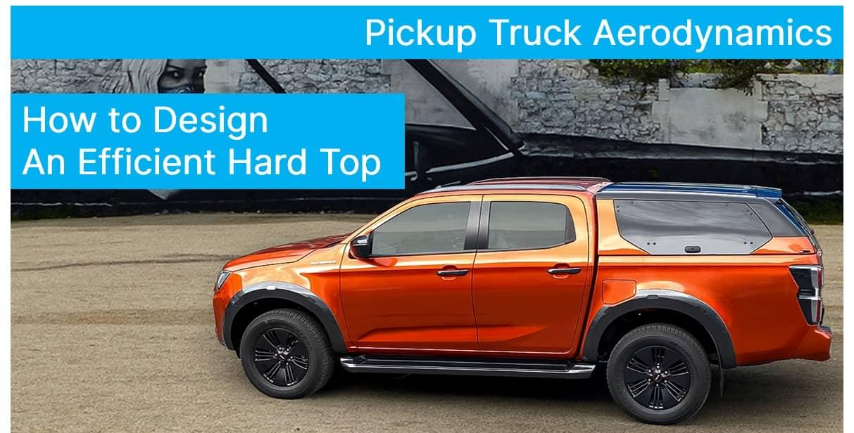 Pickup Truck Aerodynamics
