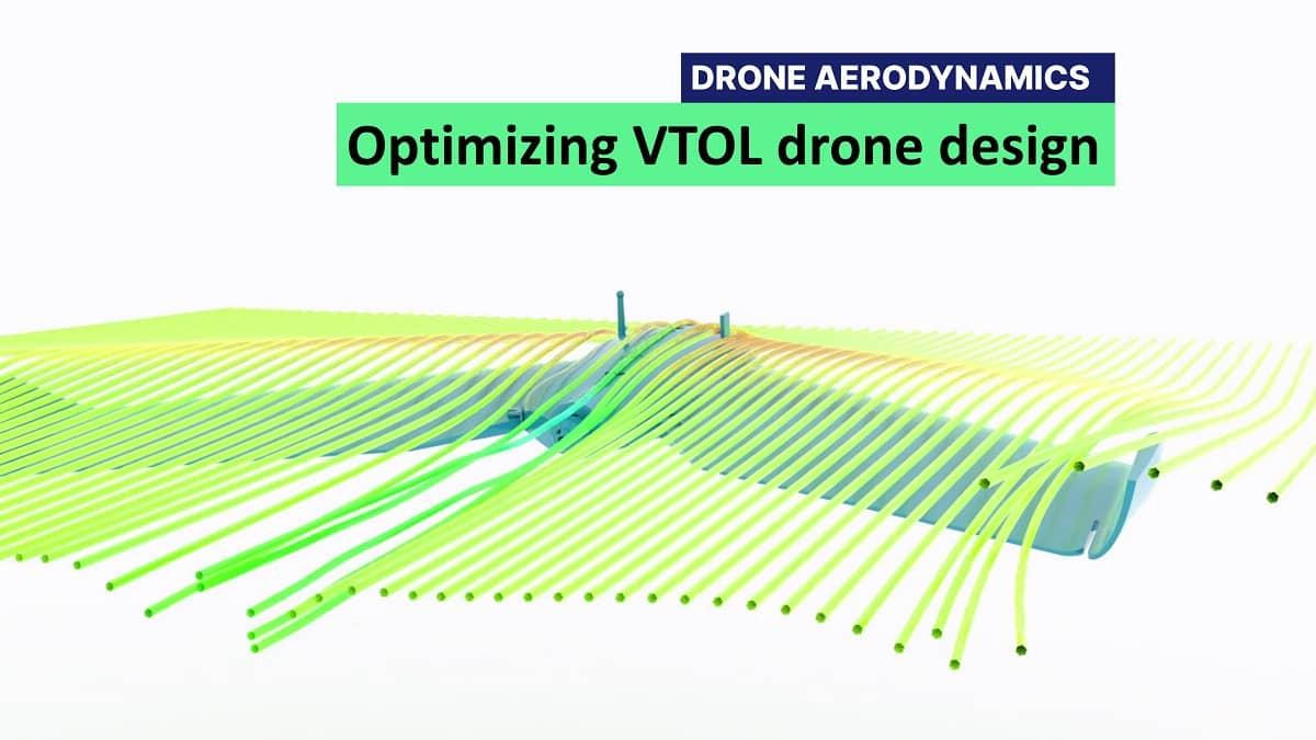 How CFD can optimize VTOL drone design