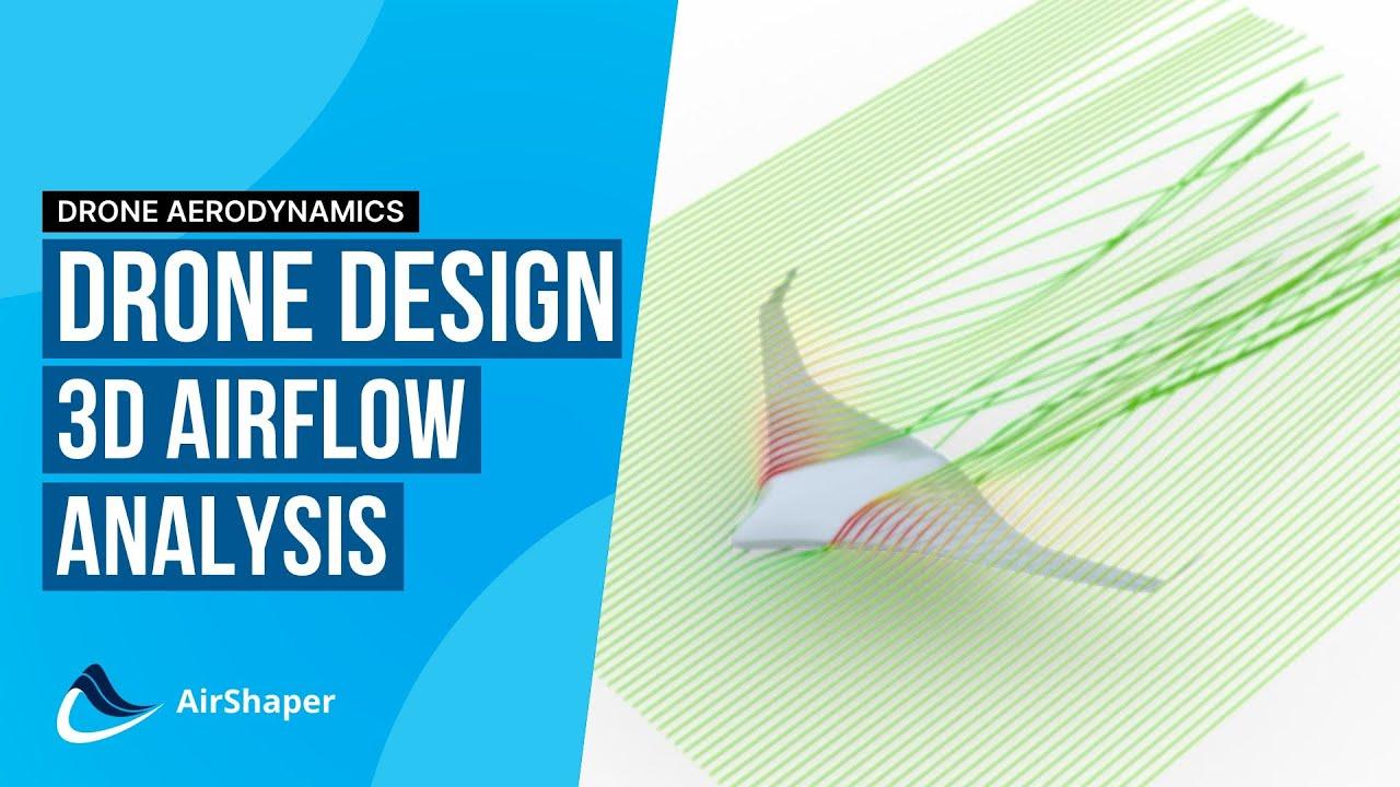 Drone design #2: 3D Flow Analysis