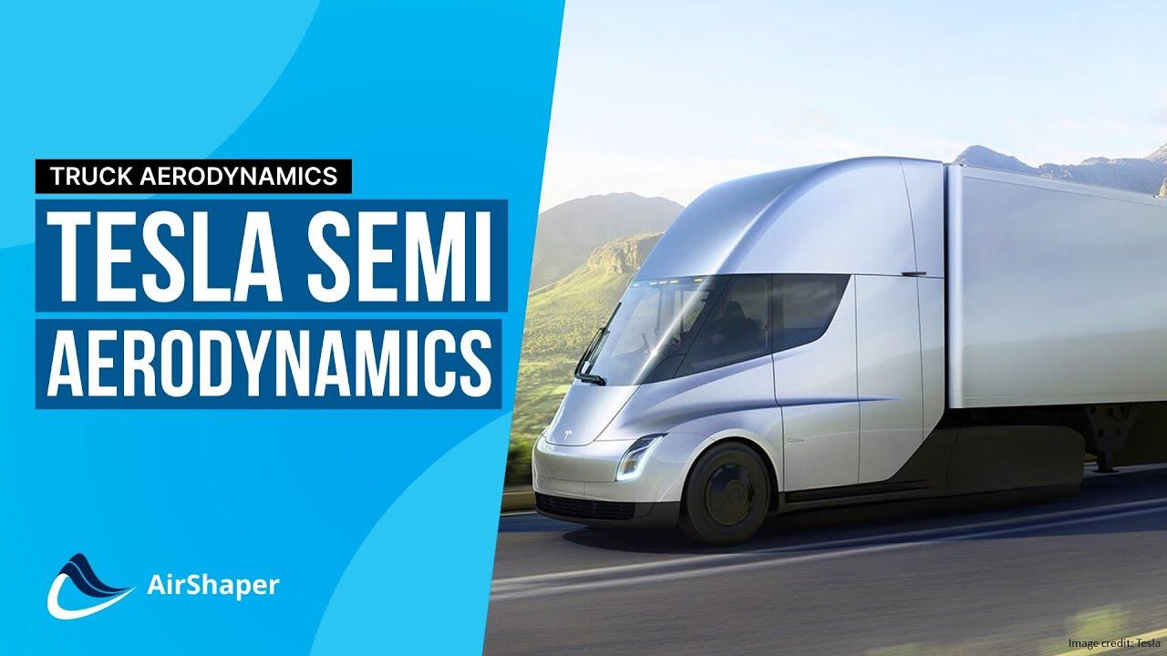 Truck aerodynamics - Tesla Semi Explained