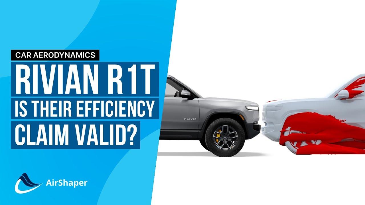 Rivian R1T Aerodynamics - Is the claimed drag coefficient of 0.30 correct?