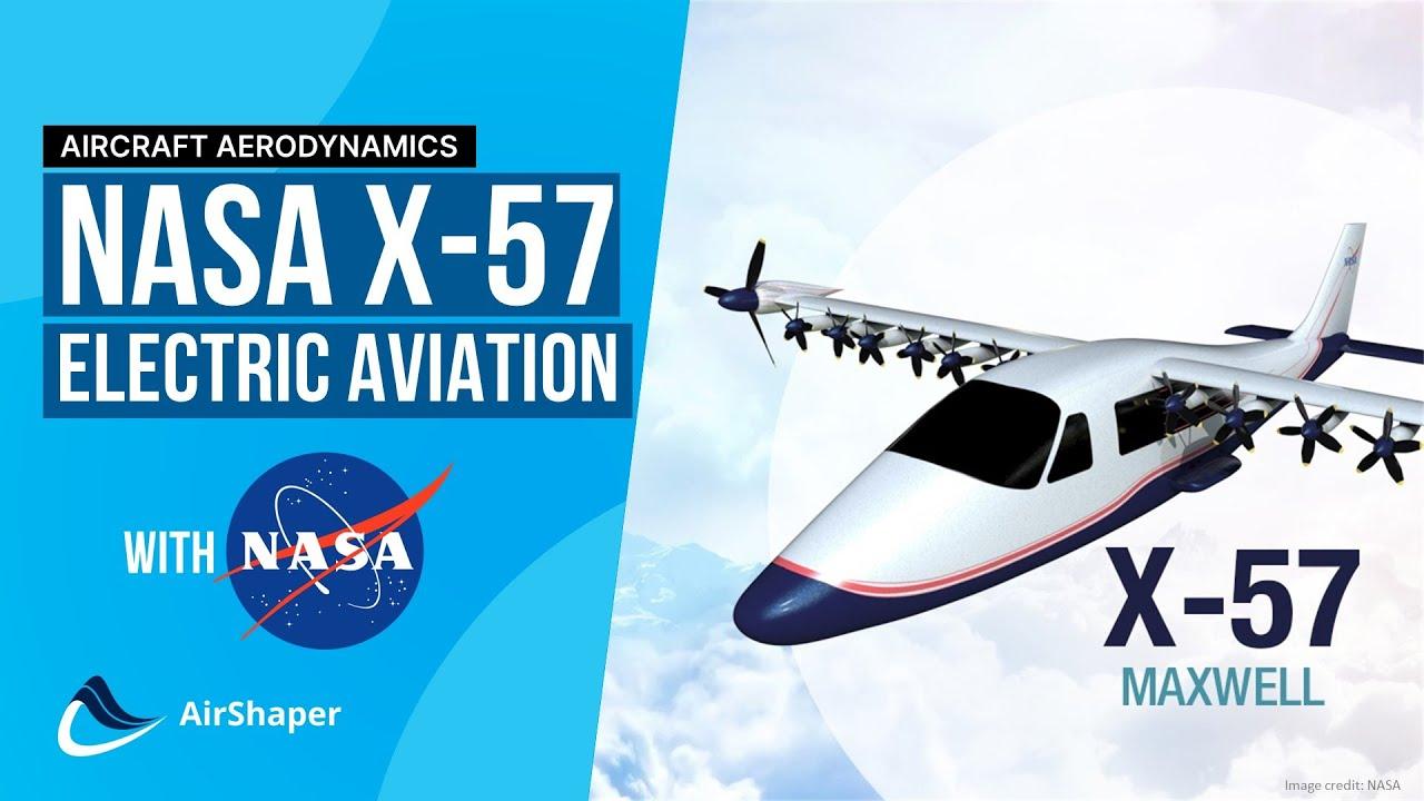 Electric Aviation - NASA interview on Maxwell X57 - Part 1: New Aerodynamic Concepts